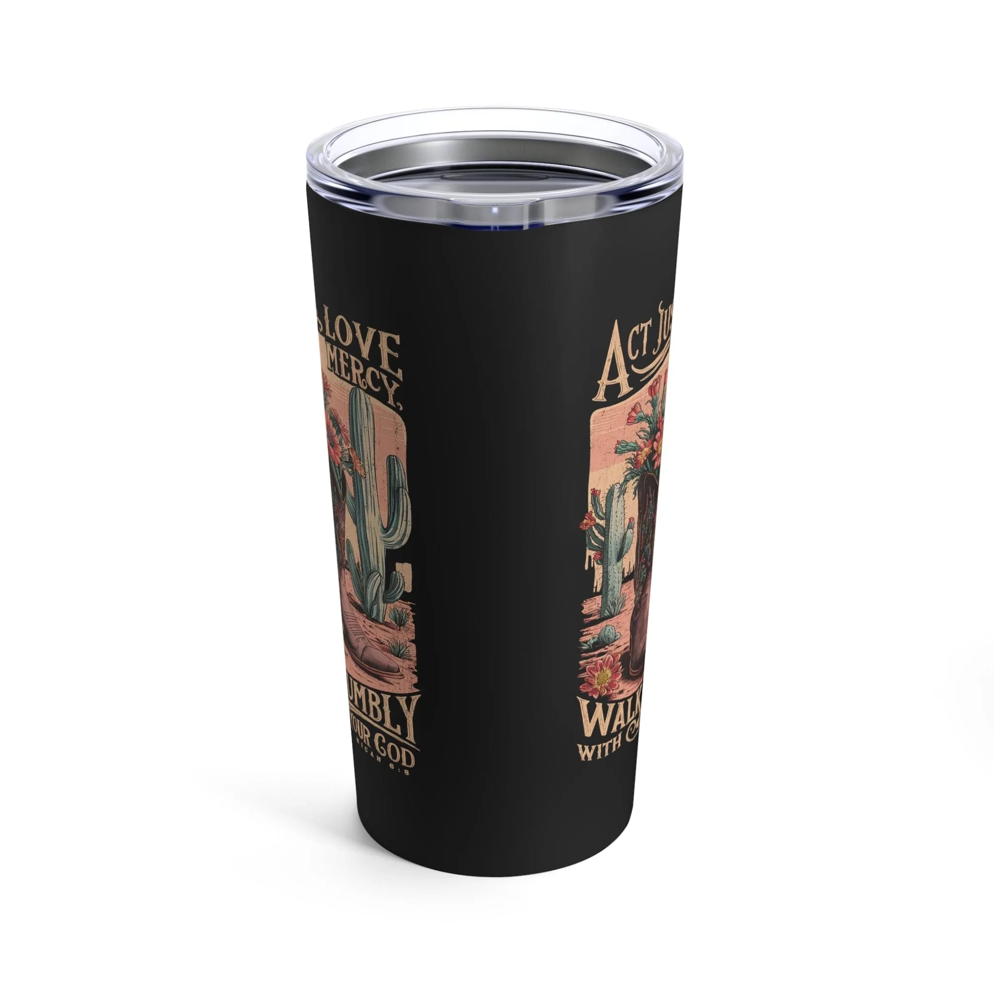 Act Justly Love Mercy Tumbler 20oz