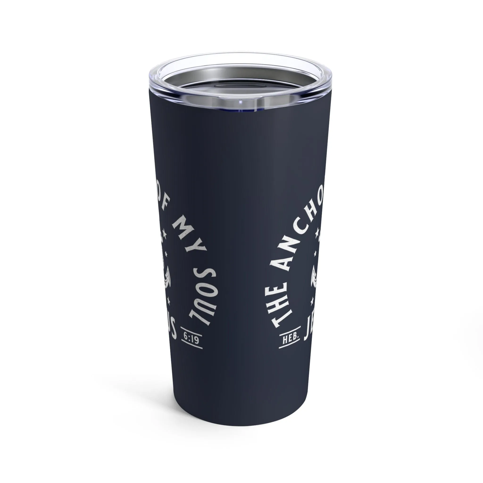 Anchor Of My Soul Tumbler 20oz