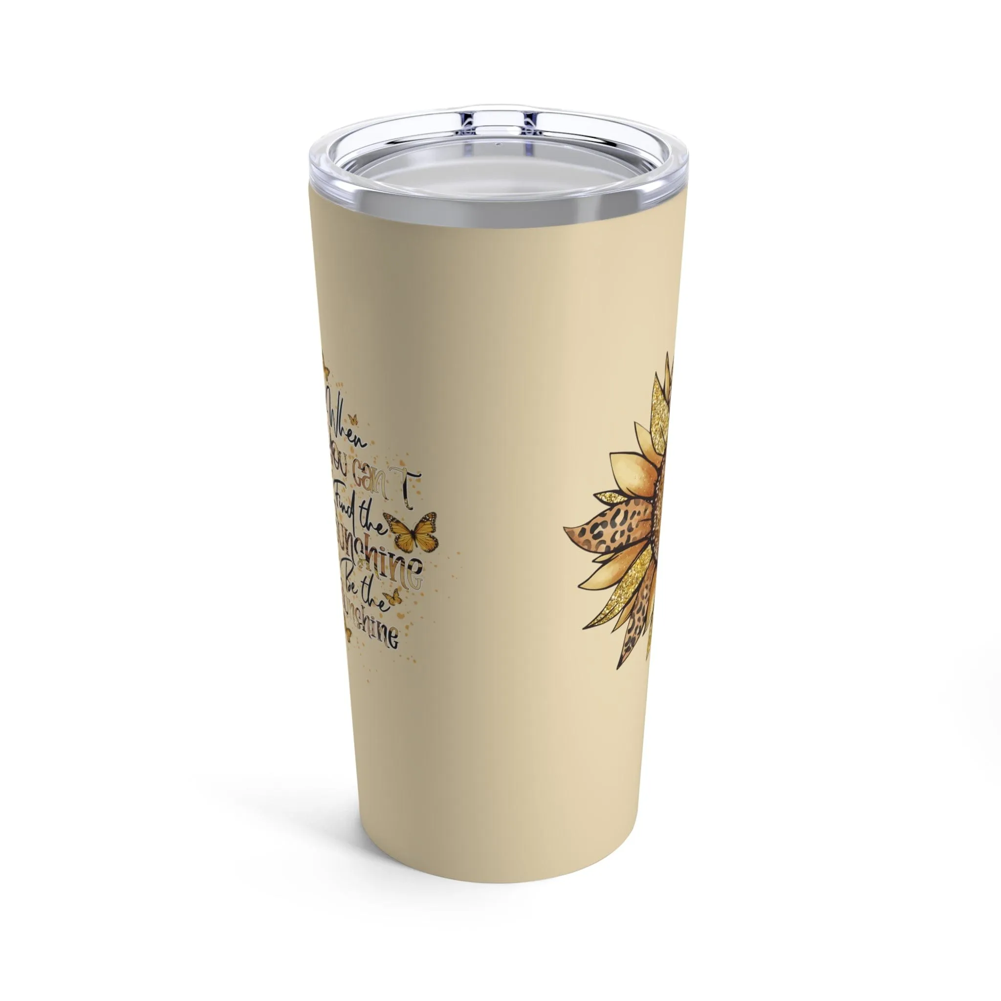 Be the Sunshine Tumbler 20oz