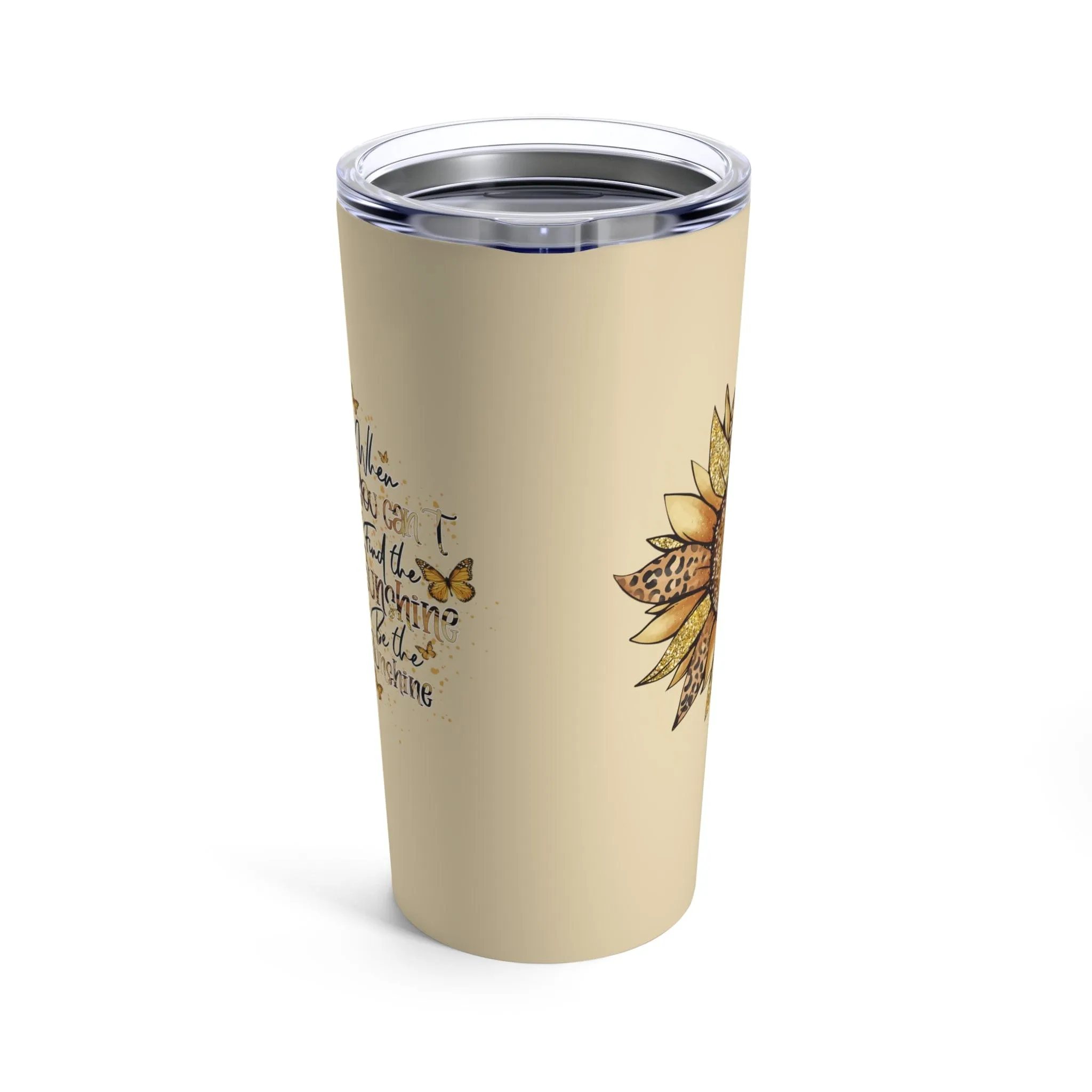 Be the Sunshine Tumbler 20oz