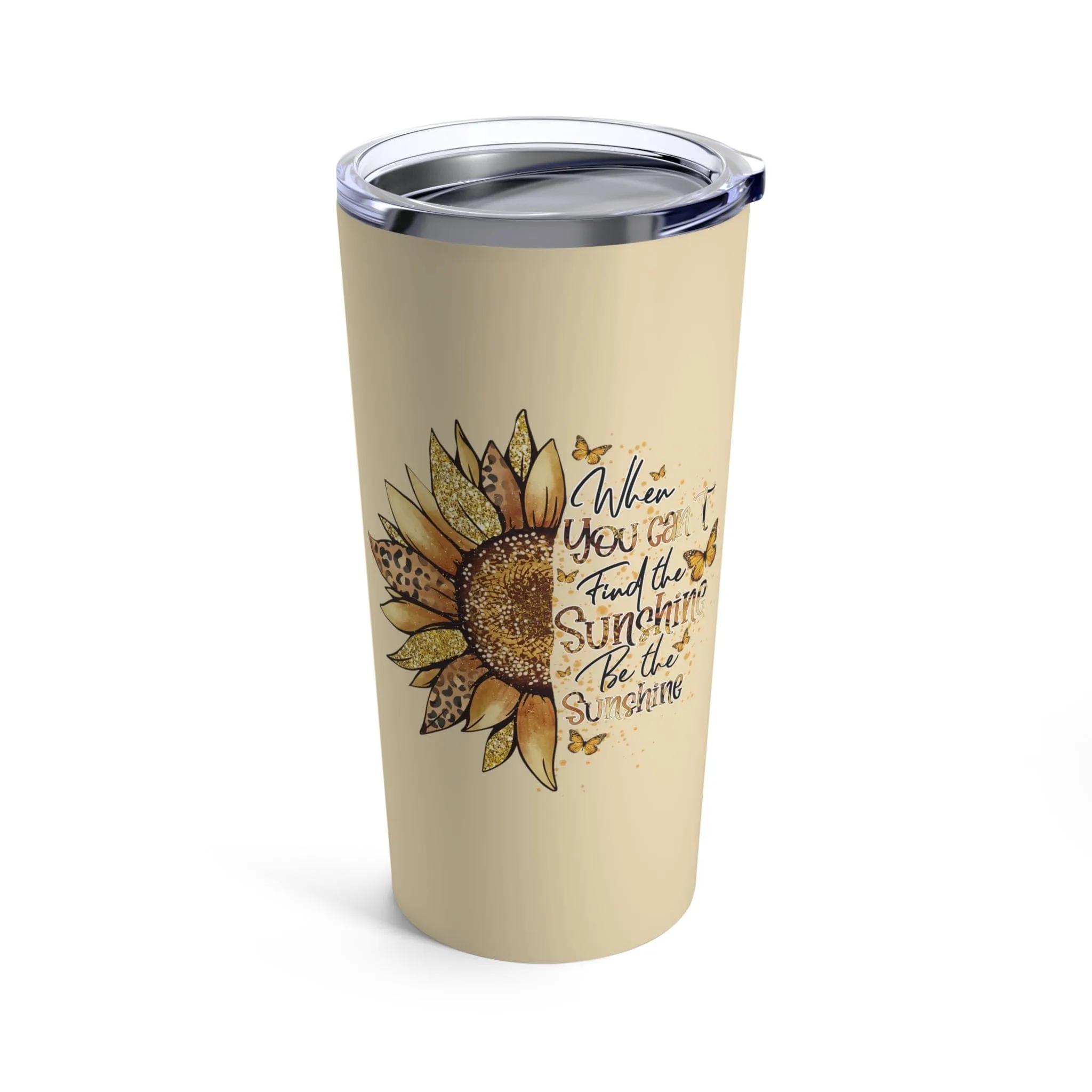 Be the Sunshine Tumbler 20oz