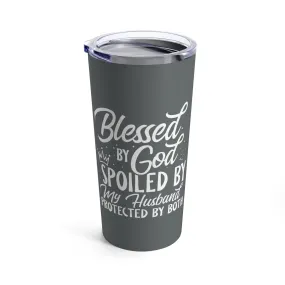 Blessed by God Tumbler 20oz